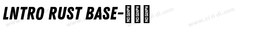 lntro Rust Base字体转换